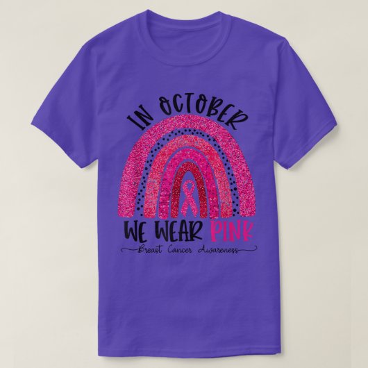 Rainbow In October We Wear Pink Breast Cancer Awar T-shirt (Design voorkant)