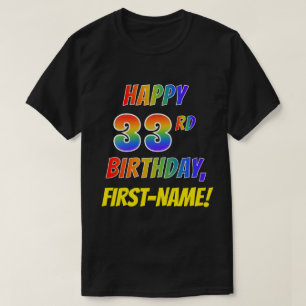 Rainbow Kijk HAPPY 33RD BIRTHDAY + aangepaste naam T-shirt