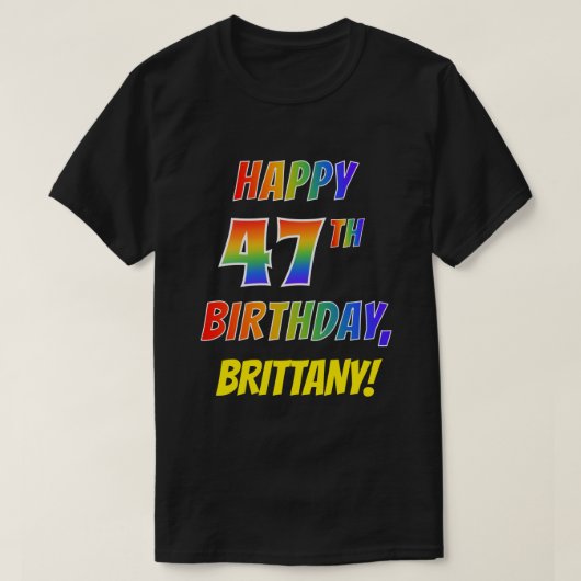 Rainbow Kijk HAPPY 47th BIRTHDAY + aangepaste naam T-shirt (Design voorkant)