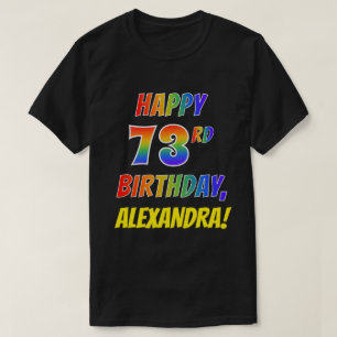 Rainbow Kijk HAPPY 73RD BIRTHDAY + aangepaste naam T-shirt