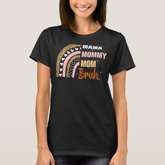 Rainbow Leopard Mama Mama Bruh mama T-shirt (Voorkant)