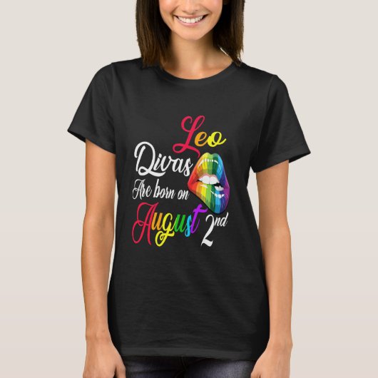 Rainbow Lips Divas wordt geboren op 2 augustus jon T-shirt (Voorkant)