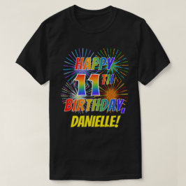 Rainbow Look HAPPY 11E VERJAARDAG; Vuurwerk + Naam T-shirt