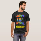 Rainbow Look HAPPY 15E VERJAARDAG + aangepaste naa T-shirt (Voorkant volledig)