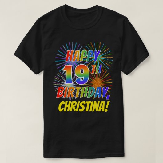 Rainbow Look HAPPY 19TH BIRTHDAY; Vuurwerk + Naam T-shirt (Design voorkant)