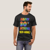Rainbow Look HAPPY 30E VERJAARDAG + aangepaste naa T-shirt (Voorkant volledig)
