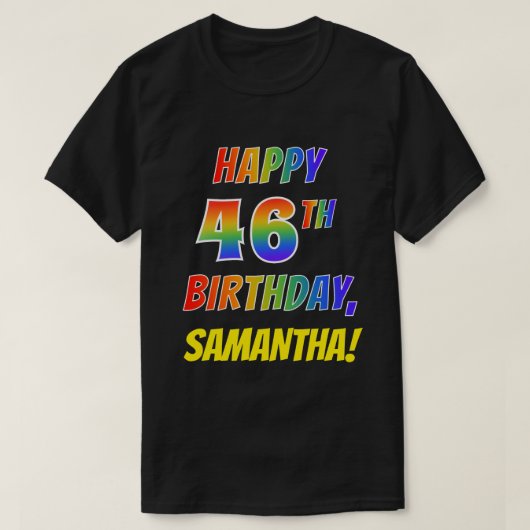 Rainbow Look HAPPY 46E VERJAARDAG + aangepaste naa T-shirt (Design voorkant)