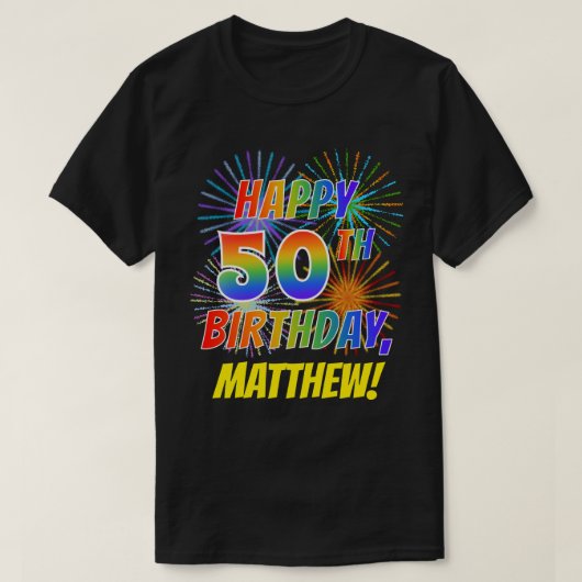Rainbow Look HAPPY 50E VERJAARDAG; Vuurwerk + Naam T-shirt (Design voorkant)