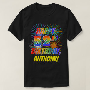 Rainbow Look HAPPY 52E VERJAARDAG; Vuurwerk + Naam T-shirt