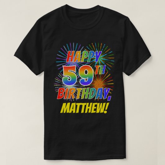 Rainbow Look HAPPY 59E VERJAARDAG; Vuurwerk + Naam T-shirt (Design voorkant)