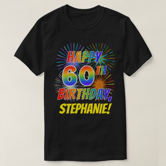 Rainbow Look HAPPY 60E VERJAARDAG; Vuurwerk + Naam T-shirt (Design voorkant)