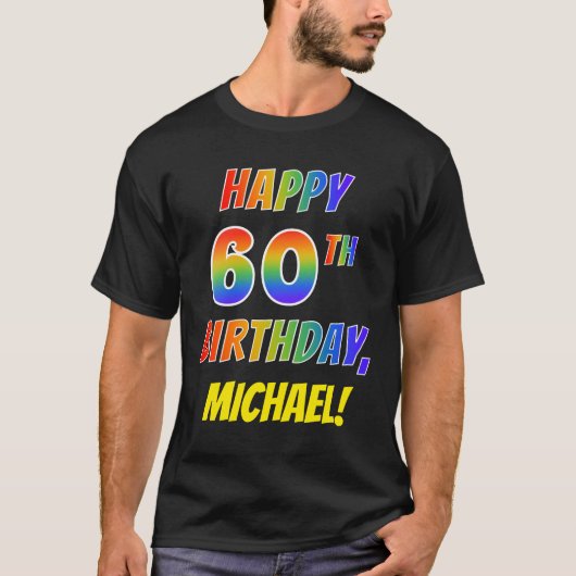 Rainbow Look HAPPY 60TH BIRTHDAY + aangepaste naam T-shirt (Voorkant)