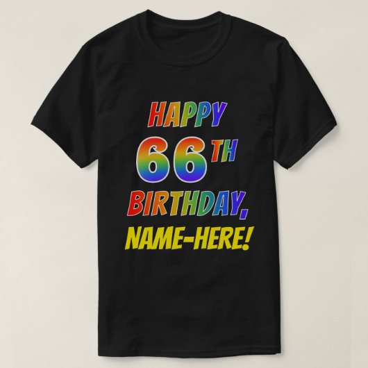 Rainbow Look HAPPY 66E VERJAARDAG + aangepaste naa T-shirt (Design voorkant)