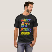 Rainbow Look HAPPY 67TH VERJAARDAG + aangepaste na T-shirt (Voorkant volledig)