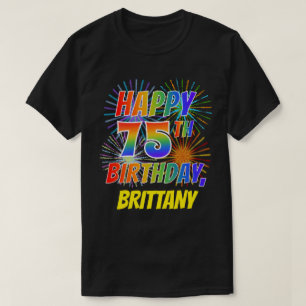 Rainbow Look HAPPY 75E VERJAARDAG; Vuurwerk + Naam T-shirt