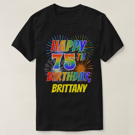 Rainbow Look HAPPY 75E VERJAARDAG; Vuurwerk + Naam T-shirt (Design voorkant)