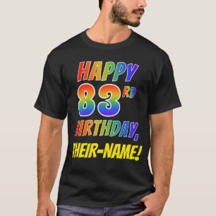 Rainbow Look HAPPY 83E VERJAARDAG + aangepaste naa T-shirt