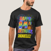 Rainbow Look HAPPY 84TH BIRTHDAY; Vuurwerk + Naam T-shirt (Voorkant)