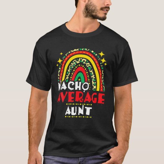 Rainbow Nacho Gemiddelde tante Cinco de Mayo Mexic T-shirt (Voorkant)