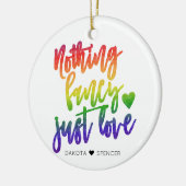 Rainbow Niets Fancy gewoon liefde | Casual huwelij Keramisch Ornament (Links)