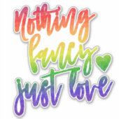 Rainbow Niets Fancy gewoon liefde | Casual huwelij Sticker (Voorkant)