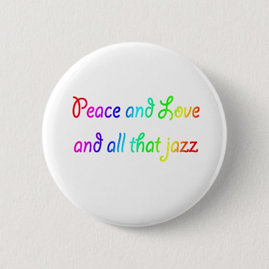 Rainbow Peace Love en al dat Jazz Ronde Button 5,7 Cm (Voorkant)