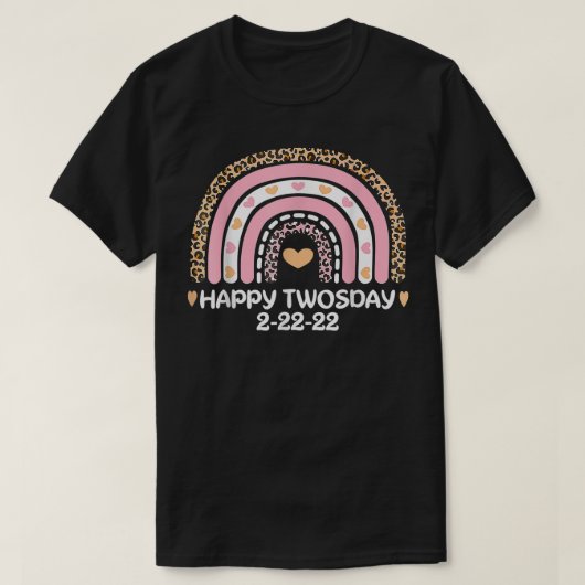 Rainbow Pink Happy Twosday 2022 Dinsdag 2222 T-shirt (Design voorkant)
