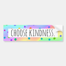 Rainbow Polka Dot "Kindness kiezen" Bumpersticker