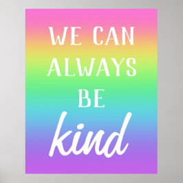 Rainbow-Poster "We kunnen altijd aardig zijn" Poster