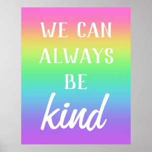 Rainbow-Poster "We kunnen altijd aardig zijn" Poster