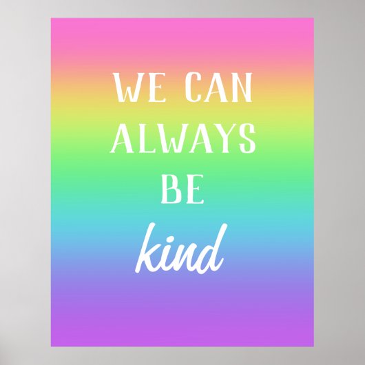 Rainbow-Poster "We kunnen altijd aardig zijn" Poster (Voorkant)
