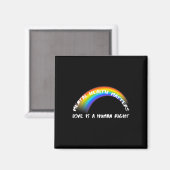Rainbow Pride LGBTQ - Liefde is een mensenrecht Magneet (Voorkant / Achterkant)