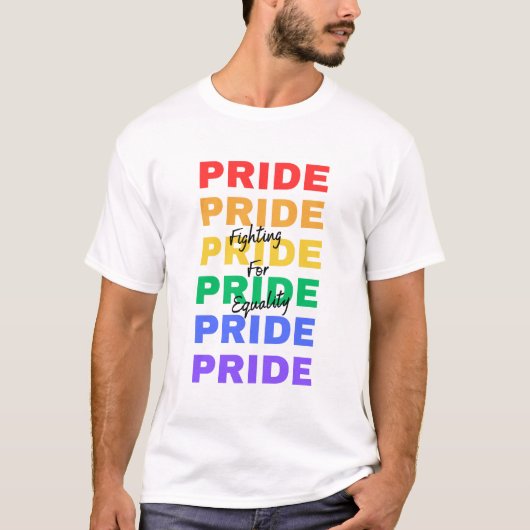 Rainbow Pride LGBTQ Strijd voor Gelijkheid T-Shirt (Voorkant)