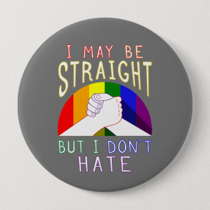 Rainbow Pride Support I may be Straight Ronde Button 4,0 Cm