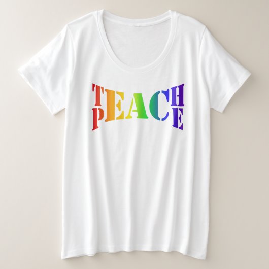 Rainbow Teach Peace Grote Maat T-shirt (Design voorkant)