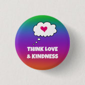 Rainbow Think Love and Kindness Button (Voorkant)