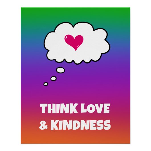 Rainbow Think Love and Kindness Poster (Voorkant)