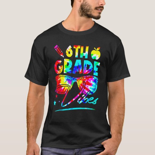 Rainbow Tie Dye Glasses 6th Grade Vibes Back To Sc T-shirt (Voorkant)