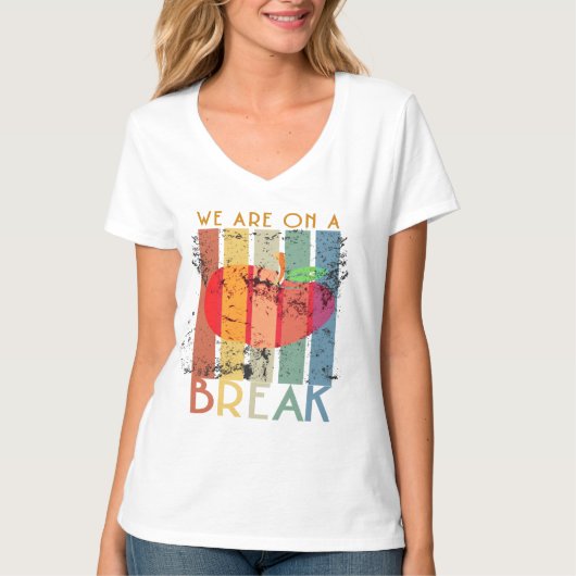 Rainbow We Are On A Break Teacher Off Duty Summer T-shirt (Voorkant)