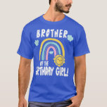 Rainbows & Sunshine Party Brother of the Birthday T-shirt<br><div class="desc">Rainbows & Sunshine Party Brother of the Birthday Girl .</div>