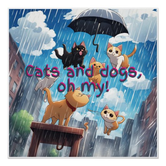 Raining Cats and Dogs Perfect Poster (Voorkant)