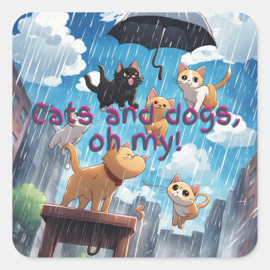 Raining Cats and Dogs Vierkante Sticker (Voorkant)