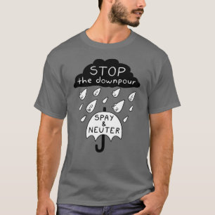 Raining Cats & Dogs (Spay & Neuter) T-shirt
