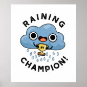 Raining Champ Funny Weather Rain Cloud Pun Poster (Voorkant)