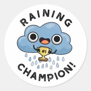 Raining Champ Funny Weather Rain Cloud Pun Ronde Sticker