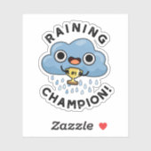 Raining Champ Funny Weather Rain Cloud Pun Sticker (Vel)