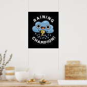 Raining Champ Grappig weer Regen Cloud Pun Dark BG Poster (Keuken)