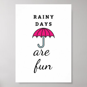 Rainy Days zijn leuk Poster