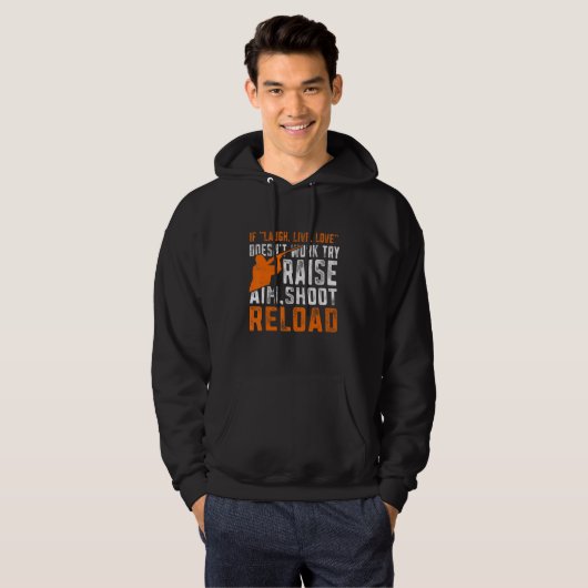 Raise Aim Shoot Reload Trap Shoot Hoodie (Voorkant volledig)