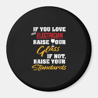 Raise Glass Funny Apprentice Electrice Wife Pap Magneet